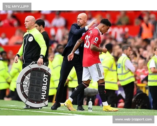 滕哈赫高位逼抢战术解析 如何以桑乔为核心打造曼联新体系